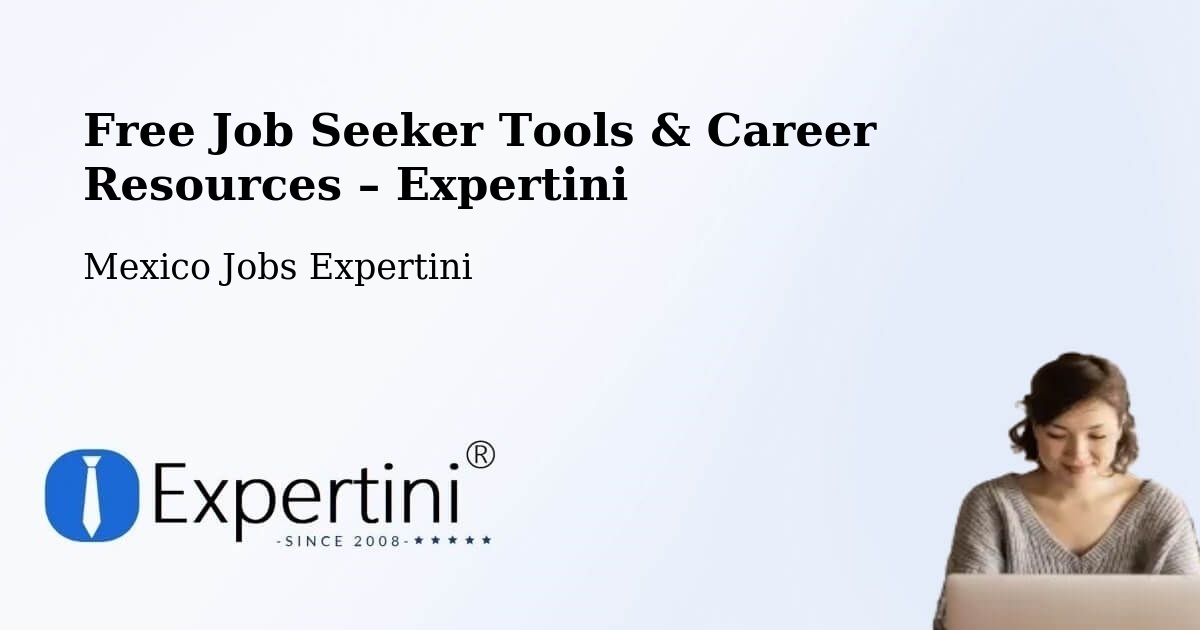 Free Job Seeker Tools & Career Resources – Mexicaltzingo - Mexicaltzingo, Mexico Jobs Expertini